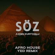 Aydın Kurtoğlu Söz YED Afro House Remix