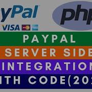 Paypal Payment Integration Server Side Integration With PHP