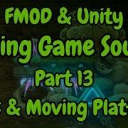 FMOD Unity Adding Game Sounds Part 13 Loops Moving Platforms