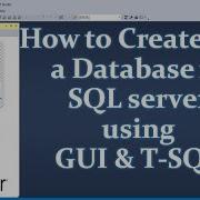 Создание базы данных на SQL сервере GUI и T SQL MS SQL