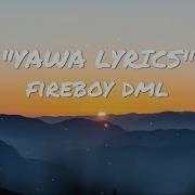 Fireboy DML Yawa Lyrics