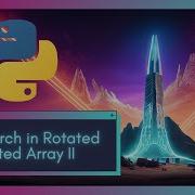 Binary Search In Rotated Arrays LeetCode 81 Search In Rotated Sorted Array II In Python