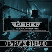 XTRA RAW 2019 MEGAMIX By Basher Xtra Raw Uptempo Raw Hardstyle Mix