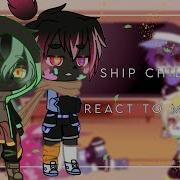 Ship Children React To Their Parents Meme Gacha Club Part 2 Read Description