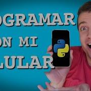 Programando En Mi Móvil Python Para Celular FÁCIL