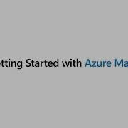 An Introduction To Azure Maps