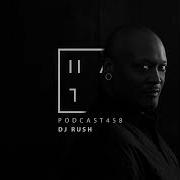 DJ RUSH HATE Podcast 458