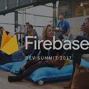 Firebase Dev Summit 2017 Amsterdam Netherlands