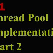 7 11 Multithreading Advanced Thread Pools Implementation Part 2 POSIX Threads