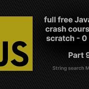 Full Free JavaScript Crash Course From Scratch Part 9 JavaScript Strings Search Methods