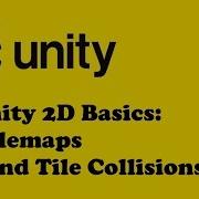 Unity 2019 1 Unity 2D Basics Part 2 Tilemaps And Tile Collisions
