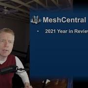 MeshCentral 2021 Year In Review