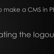 How To Make A CMS In PHP Part 5 Creating The Logout File