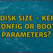 Ramdisk Size Kernel Config Or Boot Parameters