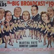 The Big Broadcast Of 1938 Starring W C Fields Bob Hope Dorothy Lamour Martha Raye