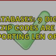 Databases 9 Digit Zip Codes Are Reporting LEN Of 12 3 Solutions