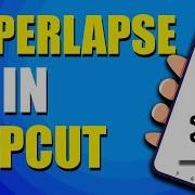 How To Hyperlapse In CapCut Easy Way