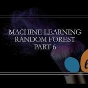 Machine Learning Model SciKit Random Forest Tutorial 6