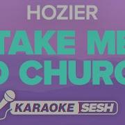 Hozier Take Me To Church Karaoke