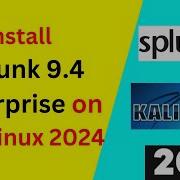 How To Install And Configure Splunk 9 4 On Kali Linux 2024 Updated 2025 Splunk For SOC SIEM