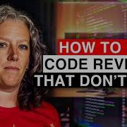 Better Code Reviews In 6 SIMPLE STEPS