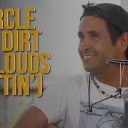 Дрю Мартин Circle Of Dirt Clouds Liftin HiSessions