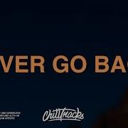 Dennis Lloyd Never Go Back Lyrics