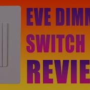 Eve Dimmer Switch Review The Best Smart Light Switch