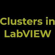 LabVIEW Clusters