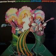 Eric Clapton Jeff Beck Jimmy Page Guitar Boogie Full Album