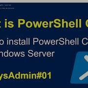 SysAdmin 01 What Is PowerShell Core And How To Install PowerShell Core In Windows Server