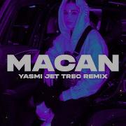 MACAN YASMI Jet TREC Deep House Remix