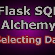 3 Flask SQLAlchemy Selecting Data
