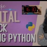 Make A Digital Clock Using Python Python Project For Beginners Python Project Tutorial