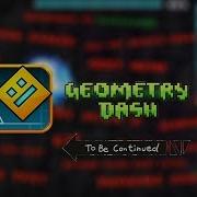 To Be Continued Compilation Part 1 Geometry Dash Fails Edition