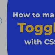 How To Make A Toggle Switch Using Only HTML CSS
