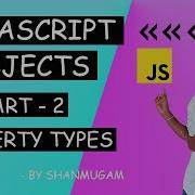 JavaScript Objects Part 2 Object Property Types JS In Depth Basic JavaScript Tutorial