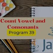 Java Program To Count Vowels And Consonants In A Given String JAVA