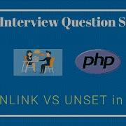 4 Unlink Vs Unset In PHP Interview Question Answers Series