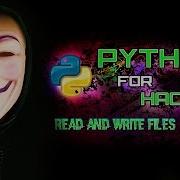 Learn Python Programming For Hackers Read Write Files