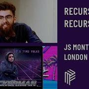Recursion Recursion JS Monthly May 2018
