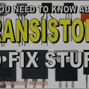 All You Need To Know About TRANSISTORS To Fix Stuff How Transistors Work Test In Out Of Circuit