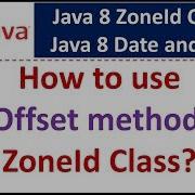 How To Use OfOffset Method Of ZoneId Class Java 8 Date And Time