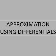 Approximation Using Differentials