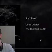 Code Orange 3 Knives Reaction