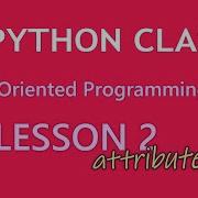 Python OOP Lesson 2 Class Attributes And Instance Attributes Object Oriented Programming