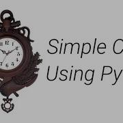 Build Simple Clock Using Python Tkinter
