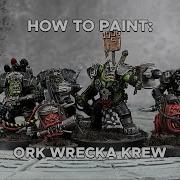 Contrast How To Paint Ork Wrecka Krew