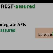 How To Integrate APIs In REST Assured Advanced Episode 8 0