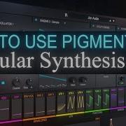 Granular Synthesis PART 10 Arturia Pigments 3 5 Tutorial